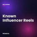 Known Influencer Reels
