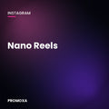 Nano Reels